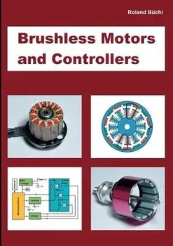Brushless Motors and Controllers, Paperback/Roland B. Chi