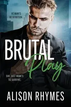 Brutal Play, Paperback/Alison Rhymes