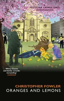 Bryant & May - Oranges and Lemons, Paperback/Christopher Fowler