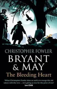 Bryant & May - The Bleeding Heart, Paperback/Christopher Fowler