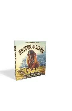 Bryson the Brave Bison: Finding the Courage to Face the Storm - Nate Davenport