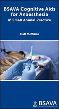 BSAVA Cognitive AIDS for Anaesthesia in Small Animal Practice, Paperback/Matthew McMillan