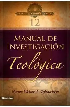 Btv # 12: Manual de Investigaci�n Teol�gica - Nancy Jean Vyhmeister