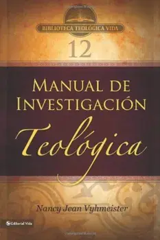 Btv ' 12: Manual de Investigacion Teologica, Paperback/Nancy Jean Vyhmeister