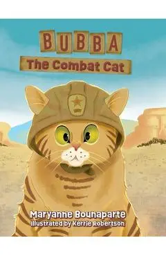 Bubba The Combat Cat - Maryanne Bounaparte