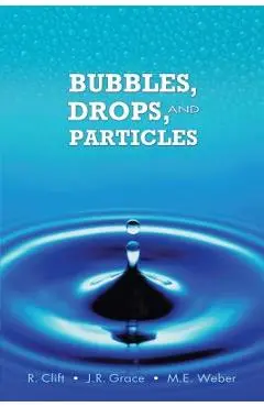 Bubbles, Drops, and Particles - R. Clift