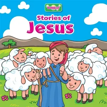 Bubbles: Stories of Jesus. New ed, Bath book/***