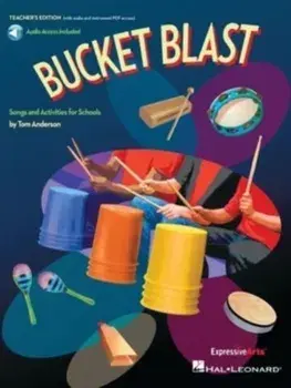 Bucket Blast. Songs and Activities for Schools/Tom Anderson