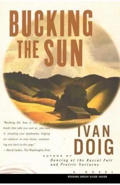 Bucking the Sun - Ivan Doig