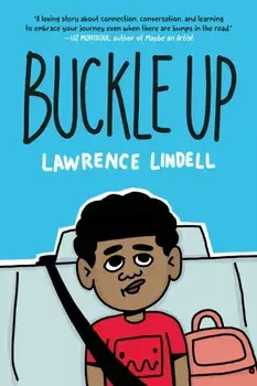 Buckle Up. (A Graphic Novel), Paperback/Lawrence Lindell