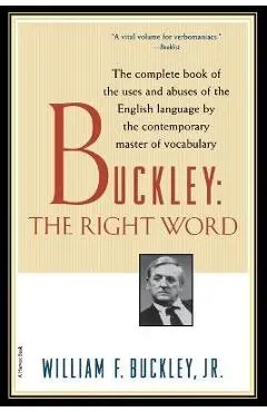 Buckley: The Right Word - William F. Buckley