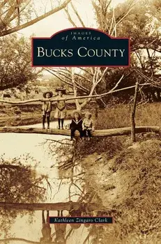 Bucks County, Hardcover/Kathleen Zingaro Clark