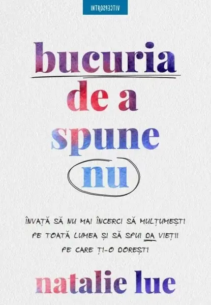 Bucuria de a spune nu