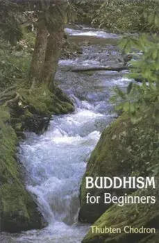 Buddhism for Beginners, Paperback/Thubten Chodron