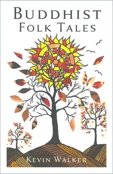 Buddhist Folk Tales, Paperback/Kevin Walker