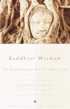 Buddhist Wisdom: The Diamond Sutra and the Heart Sutra, Paperback/Ed Conze