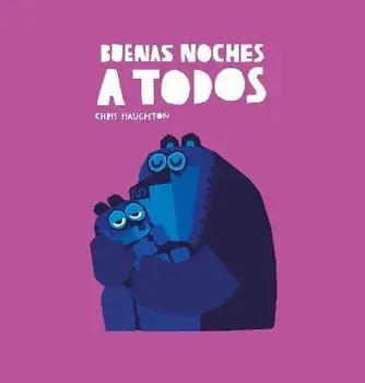 Buenas Noches a Todos, Hardcover/Chris Haughton