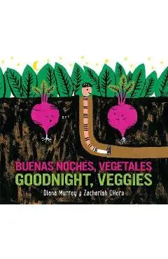Buenas Noches, Vegetales /Goodnight, Veggies (Bilingual Board Book) - Diana Murray