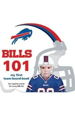 Buffalo Bills 101 - Brad M. Epstein