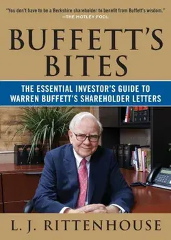 Buffett's Bites: The Essential Investor's Guide to Warren Buffett's Shareholder Letters, Paperback/L. J. Rittenhouse