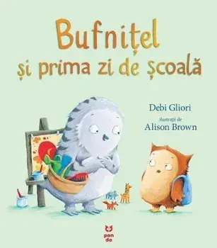 Bufnitel si prima zi de scoala/Debi Gliori