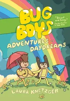 Bug Boys: Adventures and Daydreams. (A Graphic Novel), Hardback/Laura Knetzger