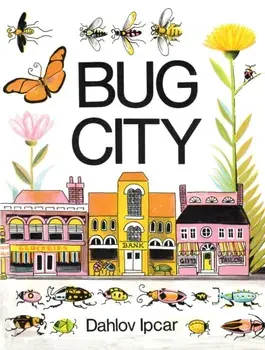 Bug City, Hardcover/Dahlov Ipcar