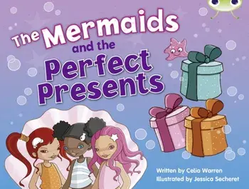 Bug Club Blue (KS1) C/1B The Mermaids and the Perfect Presents 6-pack/Celia Warren