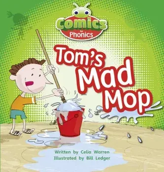 Bug Club Comics for Phonics Reception Phase 2 Set 03 Tom's Mad Mop, Paperback/Celia Warren