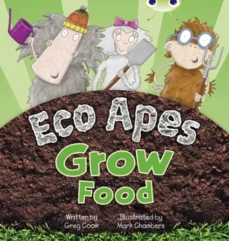 Bug Club Guided Fiction Reception Red C Eco Apes Grow Food, Paperback/Greg Cook