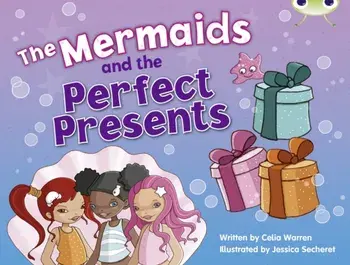 Bug Club Guided Fiction Year 1 Blue C The Mermaids and Perfect Presents, Paperback/Celia Warren