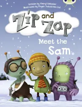 Bug Club Guided Fiction Year 1 Yellow B Zip and Zap meet the Same, Paperback/Sheryl Webster