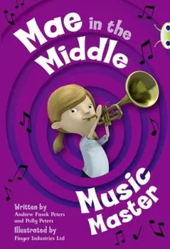 Bug Club Guided Fiction Year Two Fiction Lime A Mae in the Middle: Music Master, Paperback/Polly Peters
