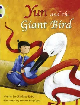 Bug Club Guided Fiction Year Two Purple B Yun and the Giant Bird, Paperback/Charlotte Raby