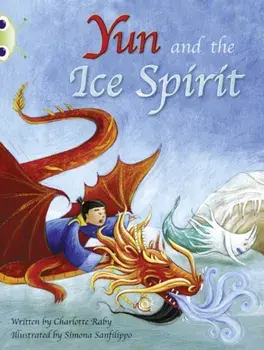 Bug Club Guided Fiction Year Two Turquoise B Yun and the Ice Spirit, Paperback/Charlotte Raby