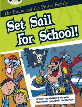 Bug Club Guided Fiction Year Two White B The Pirate and the Potter Family: Set Sail for School, Paperback/Michaela Morgan