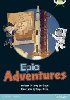 Bug Club Guided Non Fiction Year 1 Green B Epic Adventures, Paperback/Tony Bradman