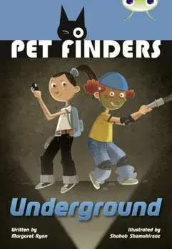 Bug Club Independent Fiction Year 4 Great A Pet Finders Go Underground, Paperback/Margaret Ryan