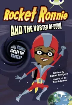 Bug Club Independent Fiction Year 4 Grey A Rocket Ronnie and the Vortex of Doom, Paperback/Daniel Postgate