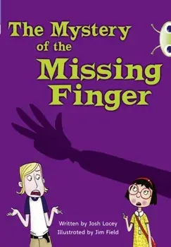 Bug Club Independent Fiction Year 5 Blue A The Mystery of the Missing Finger, Paperback/Josh Lacey