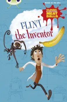 Bug Club Independent Fiction Year Two Gold A Cloudy with a Chance of Meatballs: Flint the Inventor, Paperback/Catherine Baker