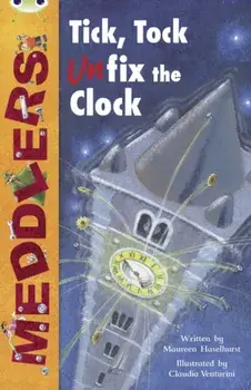 Bug Club Independent Fiction Year Two Lime A Meddlers: Tick, Tock, Unfix the Clock, Paperback/Maureen Haselhurst
