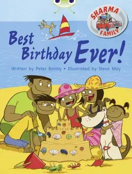 Bug Club Independent Fiction Year Two Purple B Sharma Family: Best Birthday Ever, Paperback/Peter Bently