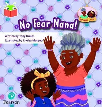 Bug Club Independent Phase 3 Unit 11: My Nana and Me: No Fear, Nana!, Paperback/Tony Dallas