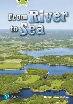 Bug Club Lime Plus A NF From River to Sea, Paperback/Dona Herweck Rice