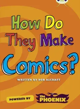 Bug Club NF Blue (KS2) A/4B How Do They Make ... Comics, Paperback/Rob Alcraft