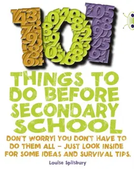 Bug Club NF Red (KS2) B/5B 101 Things to do before Secondary School, Paperback/Louise Spilsbury