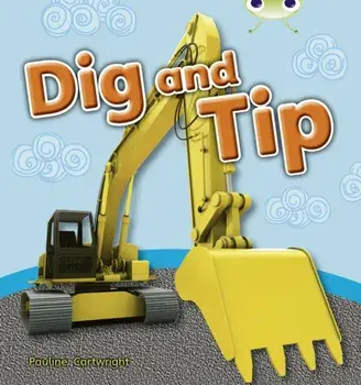 Bug Club Non-fiction Pink A Dig and Tip 6-pack/Pauline Cartwright