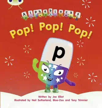 Bug Club Phonics Fiction Reception Phase 2 Set 03 Alphablocks Pop! Pop! Pop!, Paperback/Joe Elliot