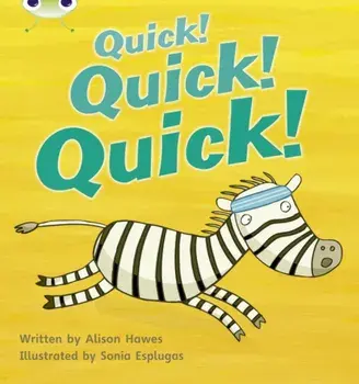Bug Club Phonics Fiction Reception Phase 3 Set 07 Quick! Quick! Quick!, Paperback/Alison Hawes